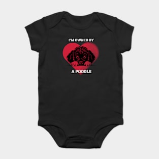 I am Owned by a Poodle  Gift for Poodle  Lovers Baby Bodysuit